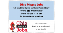 Ohio Means Jobs will be at Hardin Northern Public Library every 4th Wednesday from 10 am to 11 am for job needs and questions.